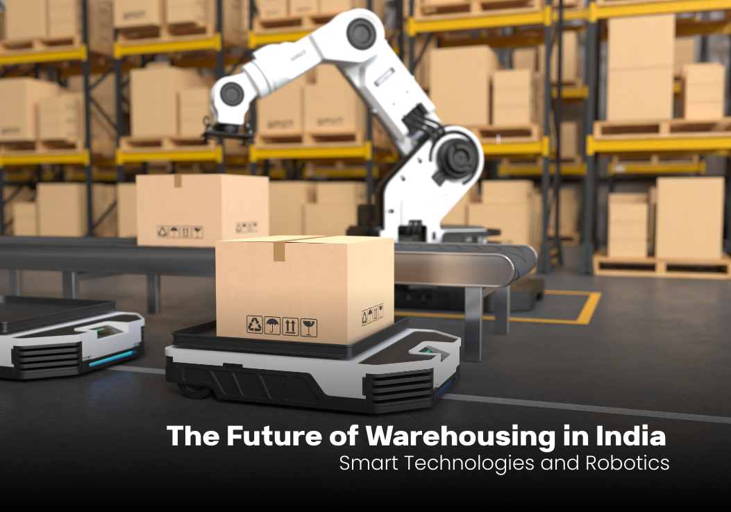 The Future of Warehousing in India: Smart Technologies and Robotics