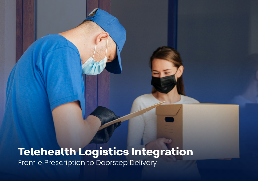 Telehealth Logistics Integration: From e‑Prescription to Doorstep Delivery (2025 Guide)